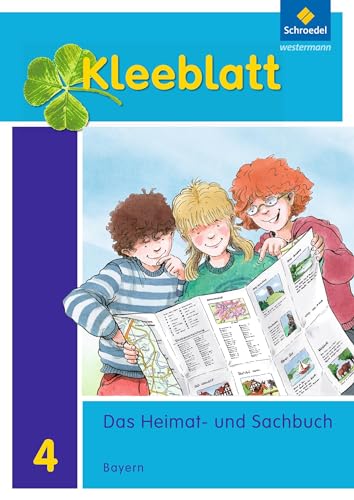 Kleeblatt. Das Heimat- und Sachbuch - Ausgabe 2014 Bayern: Schulbuch 4 mit Schutzumschlag von Westermann Bildungsmedien Verlag GmbH